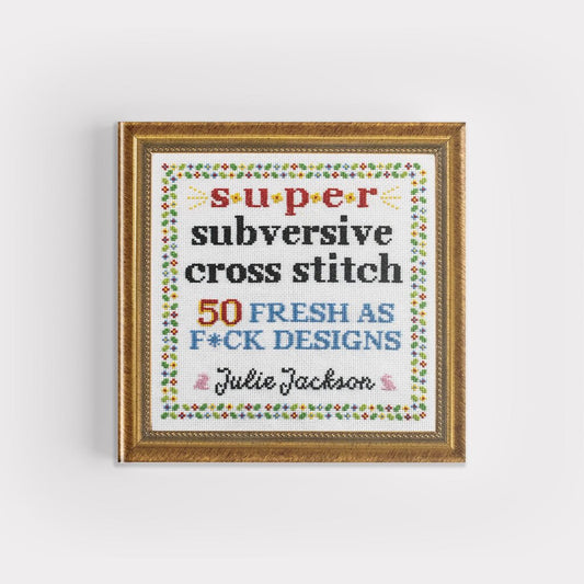 Super Subversive Crossstitch